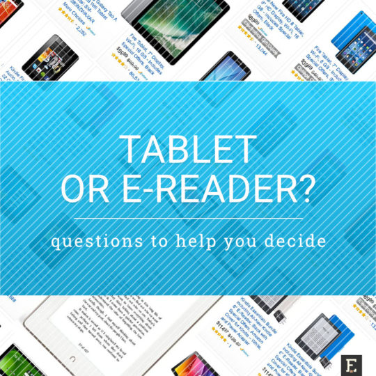 Tablet or e-reader? Take this questionnaire to decide