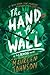 The Hand on the Wall (Truly...