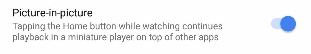 How to Use the New Picture-in-Picture Mode in Android O