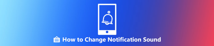 Change and Customize Notification Sound
