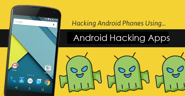 Hacking Apps for Android Phones.