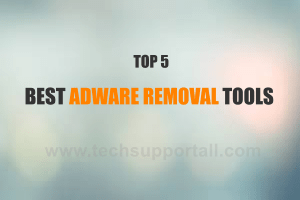 Top 5 best Adware Removal Tools
